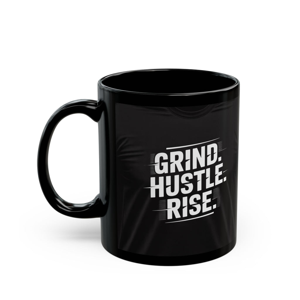 Grind. Hustle. Rise. Black Motivational Mug (11oz & 15oz)